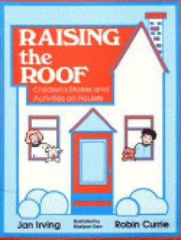 Paperback Raising the Roof: Children's Stories and Activities on Houses Book