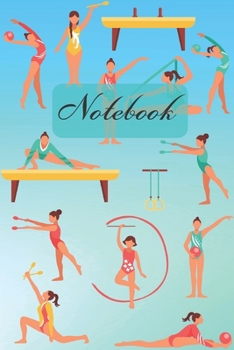 Paperback Notebook: Artistic Gymnastics Sports Diary / Notes / Track / Log / Journal, Book Gifts For Women Men Kids Teens Girls Boys Frien Book