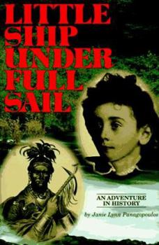 Hardcover Little Ship Under Full Sail: An Adventure in History Book