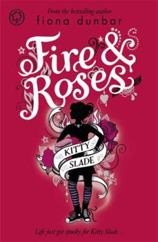 Fire & Roses - Book #2 of the Kitty Slade