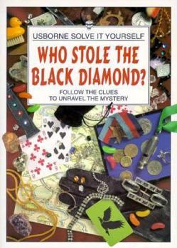 Paperback Who Stole the Black Diamond?: Follow the Clues to Unravel the Mystery Book
