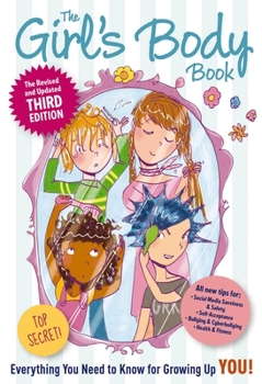 The Girl's Body Book: Everything You Need to Know for Growing Up YOU (Girlsworld)