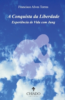 Paperback A Conquista da Liberdade Experiência de Vida com Jung [Portuguese] Book