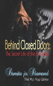 Paperback Behind Closed Doors: The Secret Life of the First Lady Book