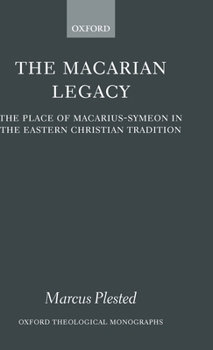 Hardcover The Macarian Legacy: The Place of Macarius-Symeon in the Eastern Christian Tradition Book