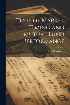 Paperback Tests of Market Timing and Mutual Fund Performance Book