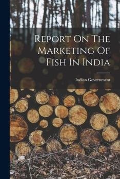 Paperback Report On The Marketing Of Fish In India Book