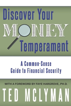 Paperback Discover Your Money Temperament: A Common-Sense Guide to Financial Security Book