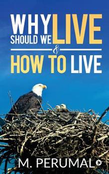 Paperback Why should we Live & How to Live Book