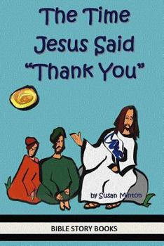 Paperback The Time Jesus Said "Thank You" Book