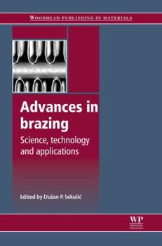 Hardcover Advances in Brazing: Science, Technology and Applications Book
