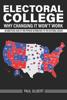 Paperback Electoral College - Why Changing It Won't Work Book