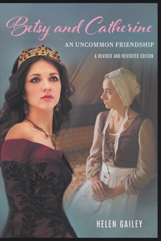 Paperback Betsy and Catherine: A Revised and Revisited Edition Book