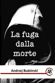 Paperback La fuga dalla morte [Italian] Book