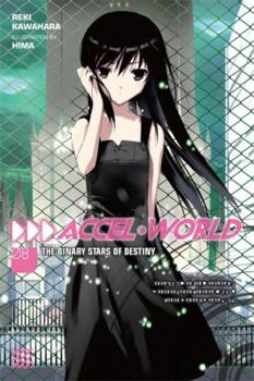 Paperback Accel World, Vol. 8 (Light Novel): The Binary Stars of Destiny Book