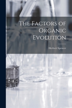 The Factors of Organic Evolution