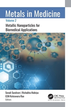 Hardcover Metals in Medicine: Volume 2: Metallic Nanoparticles for Biomedical Applications Book