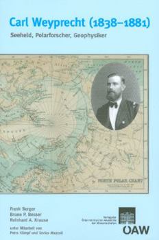 Paperback Carl Weyprecht (1838-1881): Seeheld, Polarforscher, Geophysiker [German] Book