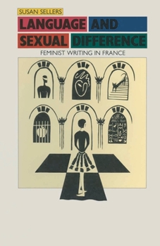 Paperback Language and Sexual Difference: Feminist Writing in France Book