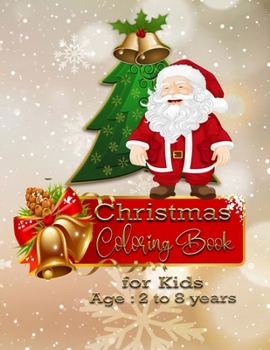 Paperback Christmas coloring book for kids: age group 2 to 8 years Book