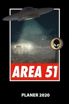 Paperback Area 51 Planer 2020: 140 Vorgefertigte Seiten - Ca. Din A5 - 12 Monate - Kalender - Wochenplaner - Monatsplaner -Tagesplaner - Timer - Term [German] Book