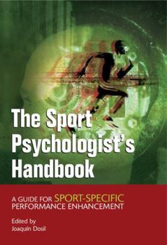Paperback The Sport Psychologist's Handbook: A Guide for Sport-Specific Performance Enhancement Book