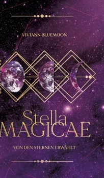 Hardcover Stella Magicae: Von den Sternen erwählt [German] Book