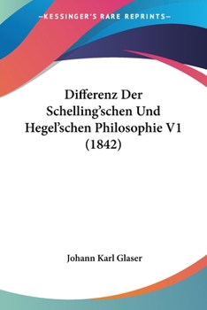 Paperback Differenz Der Schelling'schen Und Hegel'schen Philosophie V1 (1842) [German] Book