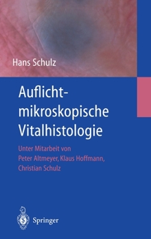 Hardcover Auflichtmikroskopische Vitalhistologie: Dermatologischer Leitfaden Book