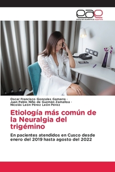 Etiología más común de la Neuralgia del trigémino (Spanish Edition)