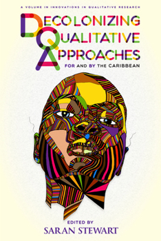 Hardcover Decolonizing Qualitative Approaches for and by the Caribbean (hc) Book