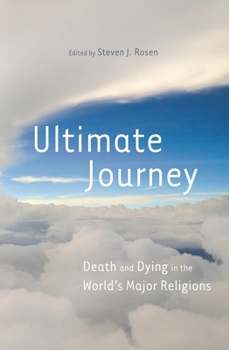 Hardcover Ultimate Journey: Death and Dying in the World's Major Religions Book