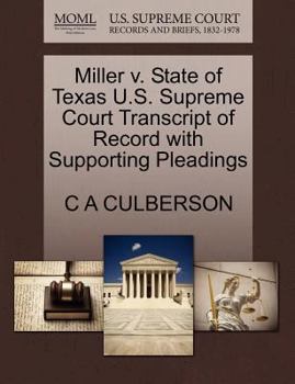 Paperback Miller V. State of Texas U.S. Supreme Court Transcript of Record with Supporting Pleadings Book