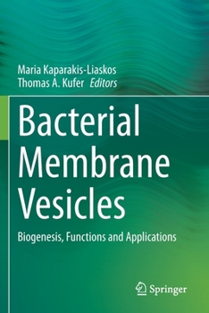Paperback Bacterial Membrane Vesicles: Biogenesis, Functions and Applications Book