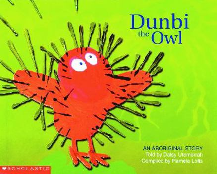 Dunbi the Owl - Book  of the An Aboriginal Story