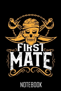 Paperback First Mate Skull Priate - Notebook - Notizbuch - 100 Seiten - 100 Pages - Journal Book