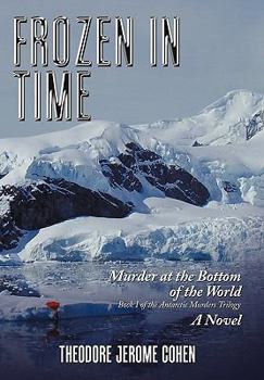 Paperback Frozen in Time: Murder at the Bottom of the World Book