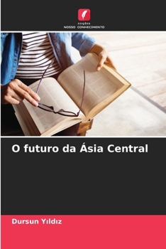 Paperback O futuro da Ásia Central [Portuguese] Book