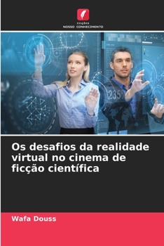 Paperback Os desafios da realidade virtual no cinema de ficção científica [Portuguese] Book