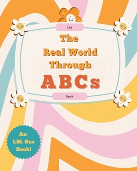 Paperback The Real World Through ABCs Book