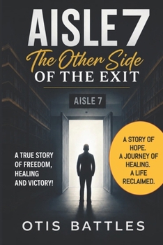 Paperback Aisle 7: The Other Side of the Exit Book