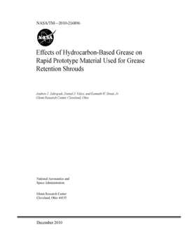Effects of Hydrocarbon-Based Grease on Rapid Prototype Material Used for Grease Retention Shrouds