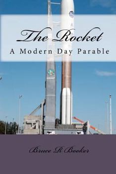 Paperback The Rocket: A Modern Day Parable Book