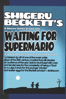 Paperback Shigeru Beckett's Waiting For Supermario: A Sincere Satire in two acts Book