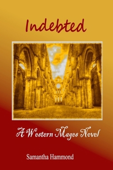 Paperback Indebted: A Western Mages Novel Book