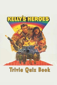 Paperback Kelly's Heroes: Trivia Quiz Book