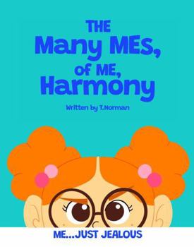 Paperback The Many MEs, of ME, Harmony: ME... Just Jealous Book