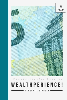 Paperback Wealthperience!: Experiencing Wealth Every day of Your Life Book
