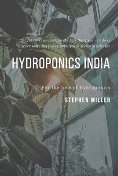 Paperback Hydroponics India: The Ultimate Beginners Guide to Building a Hydroponic System Book