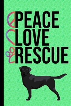 Peace Love Rescue: Vision Board Journal 2020 Monthly Goal Planner Tracker Notebook - Dog Rescue Green Cover